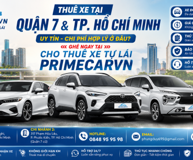 🚗 THUÊ XE TỰ LÁI QUẬN 7 & TP. HỒ CHÍ MINH UY TÍN – CHI PHÍ HỢP LÝ Ở ĐÂU? 🚗