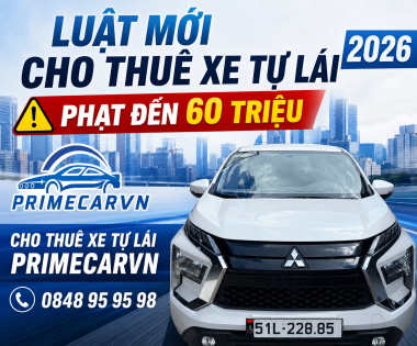 Luật Mới Cho Thuê Xe Tự Lái 2026: Phạt Đến 60 Triệu | PrimeCar