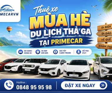 THUÊ XE DU LỊCH TRẢI NGHIỆM HÈ TẠI PRIMECARVN
