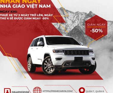 Mừng Ngày Nhà Giáo Việt Nam 20/11 🌼 Ưu đãi đặc biệt: Giảm 50% cho khách thuê xe từ 3 ngày trở lên! Thuê đến thứ 6 là được hưởng ưu đãi ngay! Nhanh tay đặt xe – số lượng có hạn! 🚗🔥