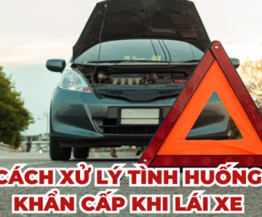 Một số cách xử lý tình huống khẩn cấp khi đang lái xe trên đường